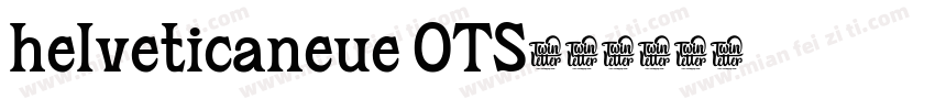 helveticaneue OTS字体转换